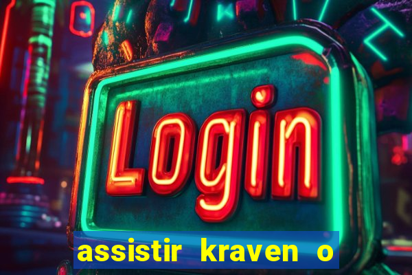 assistir kraven o caçador dublado